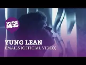 Video: Yung Lean - Emails